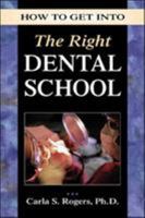 How to Get into the Right Dental School 0844264547 Book Cover