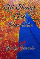 All Things Are Possible B0GTHNVCXR Book Cover