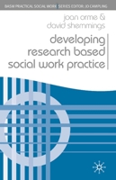 Developing Research Based Social Work Practice 0230200451 Book Cover