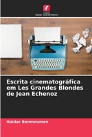 Escrita cinematográfica em Les Grandes Blondes de Jean Echenoz (Portuguese Edition) 620713513X Book Cover