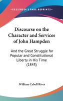 Discourse on the Character and Services of John Hampden 1275640567 Book Cover