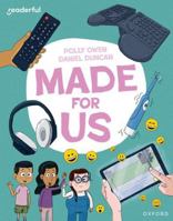 Readerful Independent Library: Oxford Reading Level 11: Made for Us 138204142X Book Cover