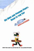 Ski Bird and Powder Piggy: Race to the Top 057835389X Book Cover