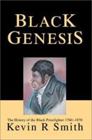 Black Genesis: The History of the Black Prizefighter 1760-1870 0595288847 Book Cover