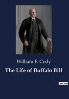 The Life of Buffalo Bill B0CDFGW654 Book Cover