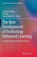 The New Development of Technology Enhanced Learning: Concept, Research and Best Practices 3642382908 Book Cover