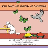 Nous Avons Des Animaux de Compagnie ! 1633540219 Book Cover