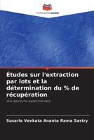 Études sur l'extraction par lots et la détermination du % de récupération 6207404440 Book Cover