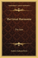 The Great Harmonia: Being a Philosophical Revelation of the Natural, Spiritual, and Celestial Universe 1023873710 Book Cover