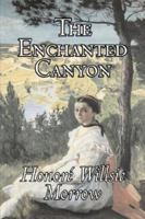 The Enchanted Canyon 1517696631 Book Cover