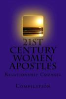 21st Century Women Apostles: Relationship Counsel 1539108813 Book Cover