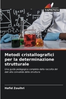 Metodi cristallografici per la determinazione strutturale (Italian Edition) 6209469337 Book Cover