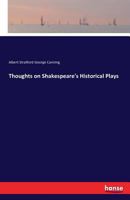 Thoughts on Shakespeare's Historical Plays 3741186430 Book Cover