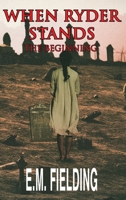 When Ryder Stands: The Beginning 1644260077 Book Cover