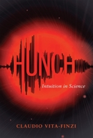 Hunch: Intuition Versus Methodological Analysis in Science 1606181424 Book Cover