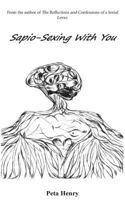 Sapio-Sexing with You: Prose and Poetry 1722883731 Book Cover