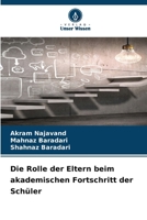 Die Rolle der Eltern beim akademischen Fortschritt der Schüler (German Edition) 6207685334 Book Cover
