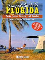 Camper's Guide to Florida: Parks, Lakes, Forests, and Beaches (Camper's Guides) 0884151808 Book Cover