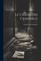 Le Crâne Des Criminels 102162408X Book Cover
