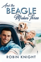 And the Beagle Makes Three B09DDTPYHK Book Cover