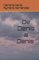 DE DENIS A DENIS (Spanish Edition) B0F5PM76XL Book Cover
