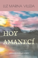 Hoy amanecí: Poemas del corazón y de la tierra (Spanish Edition) B0G5QRMPDD Book Cover