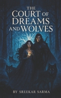 The Court of Dreams and Wolves B0H7PVFW1M Book Cover