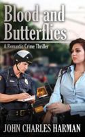 Blood and Butterflies 1456327364 Book Cover