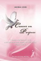 Cancer on Purpose 1954755384 Book Cover