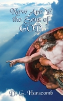 Now Are Ye the Sons of God 162880095X Book Cover