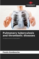 Pulmonary tuberculosis and thrombolic diseases 6205642743 Book Cover
