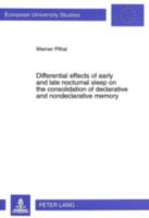 Differential Effects of Early and Late Nocturnal Sleep on the Consolidation of Declarative and Nondeclarative Memory 3631326270 Book Cover