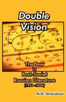 Double Vision: The Jew in Russian Literature 0889628815 Book Cover