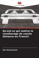 Qu'est-ce qui motive le covoiturage de courte distance en France? 6209086977 Book Cover