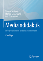 Medizindidaktik: Erfolgreich Lehren Und Wissen Vermitteln 3662563045 Book Cover