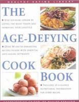 The Age-Defying Cookbook (Healthy Eating Library) 0754807878 Book Cover
