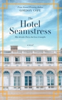 The Hotel Seamstress: War divides Paris, but love triumphs B08PJNXZQR Book Cover