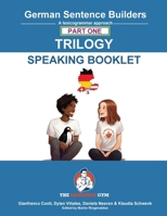 German Sentence Builders - TRILOGY - Part 1 - SPEAKING BOOKLET (The Language Gym - Sentence Builder) 3911386184 Book Cover