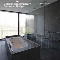 Detail in Contemporary Bathroom Design 1856695905 Book Cover