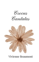 Crocus Cantatas 1805667440 Book Cover