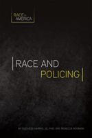 Race and Policing 1532110359 Book Cover