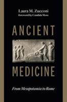 Ancient Medicine: From Mesopotamia to Rome 0802884482 Book Cover