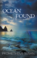 Ocean Found B0B3N4C4B5 Book Cover