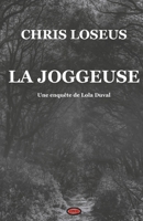 LA JOGGEUSE: Une enquête de Lola Duval B0CG833L98 Book Cover