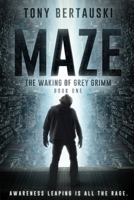 Maze (Large Print Edition): The Waking of Grey Grimm: A Science Fiction Thriller 1951432142 Book Cover