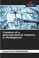 Creation of a pharmaceutical industry in Madagascar 6208947723 Book Cover