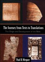 The Journey from Texts to Translations: The Origin and Development of the Bible 0801027993 Book Cover