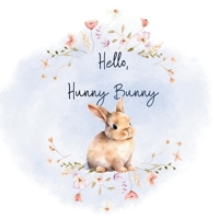 Hello, Hunny Bunny B0GRLJKZ41 Book Cover