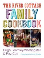 The River Cottage Family Cookbook 1580089259 Book Cover