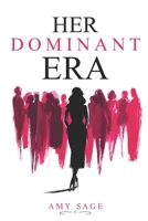 Her Dominant Era by Amy Sage B0H2RLC5F2 Book Cover